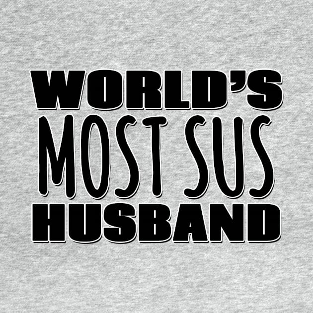 World's Most Sus Husband by Mookle